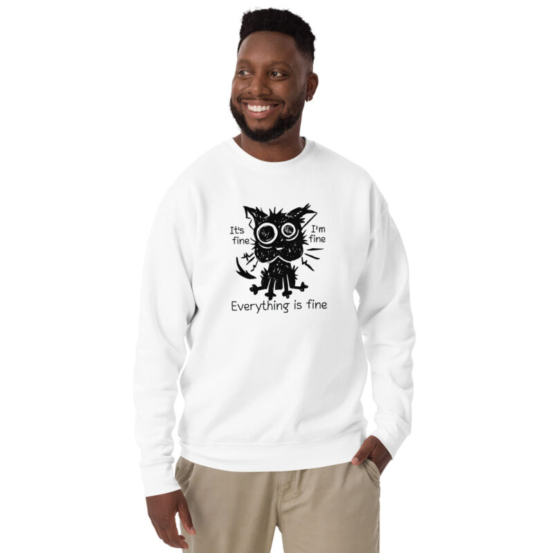 It’s Fine Cat Unisex-Sweatshirt