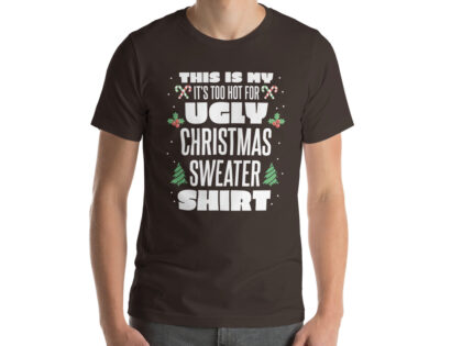 This Is My It's Too Hot For Ugly Christmas Sweater Unisex-T-Shirt – T-Shirts – klamottn.de This Is My It's Too Hot For Ugly Christmas Sweater Unisex-T-Shirt – T-Shirts – klamottn.de