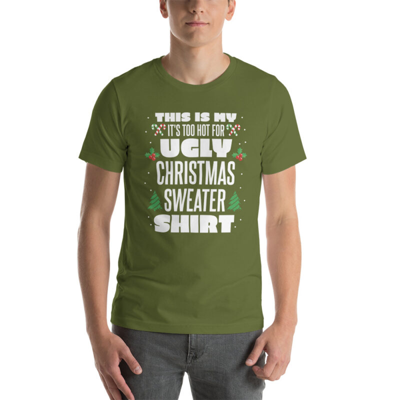 This Is My It’s Too Hot For Ugly Christmas Sweater Unisex-T-Shirt