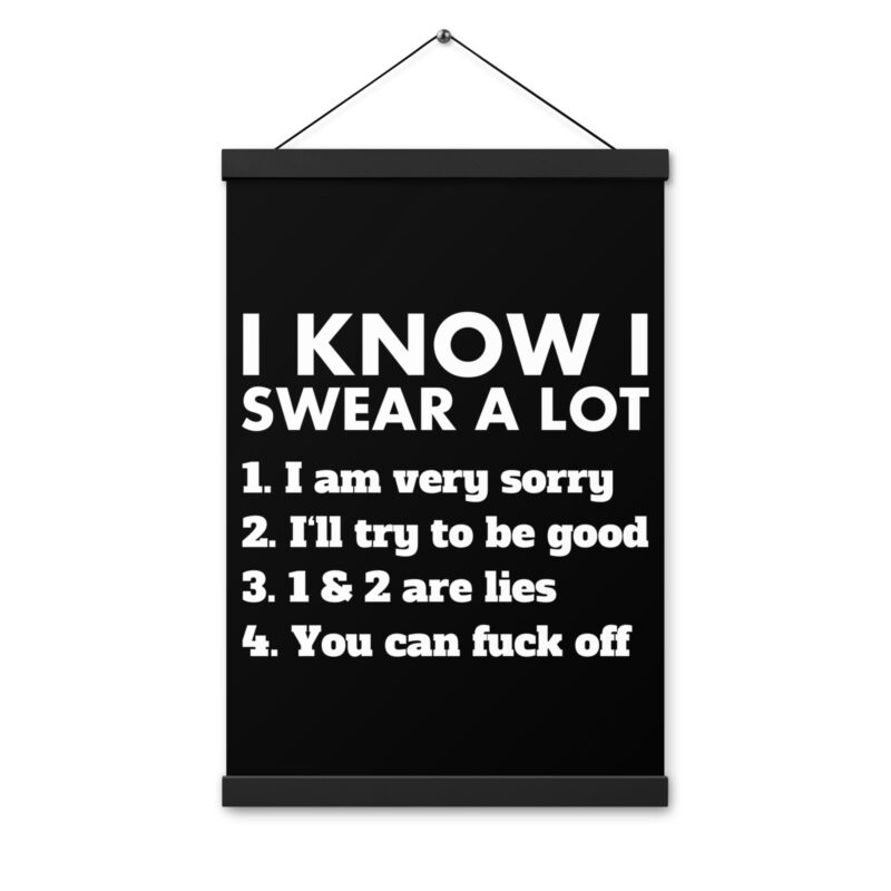 I know I swear a lot but you can fuck off Poster mit Aufhängern – Home & Living – klamottn.de