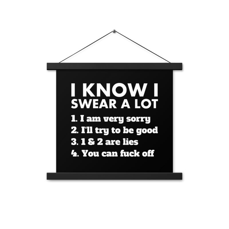 I know I swear a lot but you can fuck off Poster mit Aufhängern – Home & Living – klamottn.de