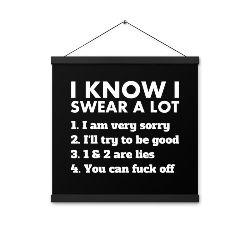 I know I swear a lot but you can fuck off Poster mit Aufhängern – Home & Living – klamottn.de