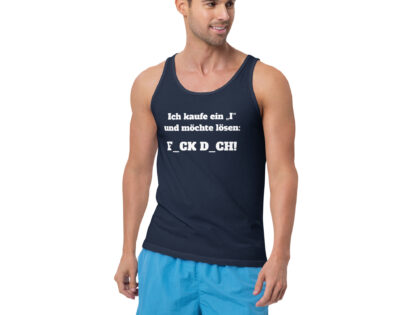 Ich kaufe ein „I“ und möchte lösen: F.ck D.ch Unisex-Tank-Top – Tank Tops – klamottn.de Ich kaufe ein „I“ und möchte lösen: F.ck D.ch Unisex-Tank-Top – Tank Tops – klamottn.de