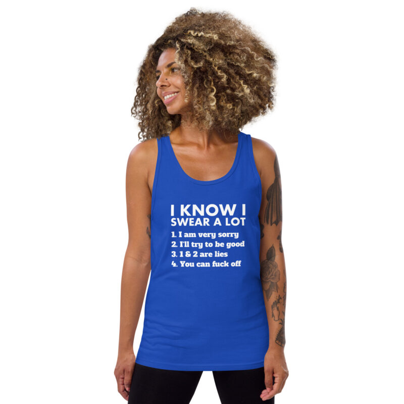 I know I swear a lot but you can fuck off Unisex-Tank-Top – Tank Tops – klamottn.de