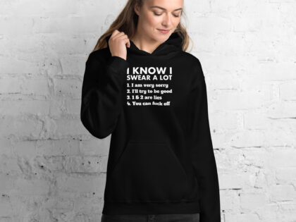 I know I swear a lot but you can fuck off Unisex-Hoodie – Hoodies – klamottn.de I know I swear a lot but you can fuck off Unisex-Hoodie – Hoodies – klamottn.de