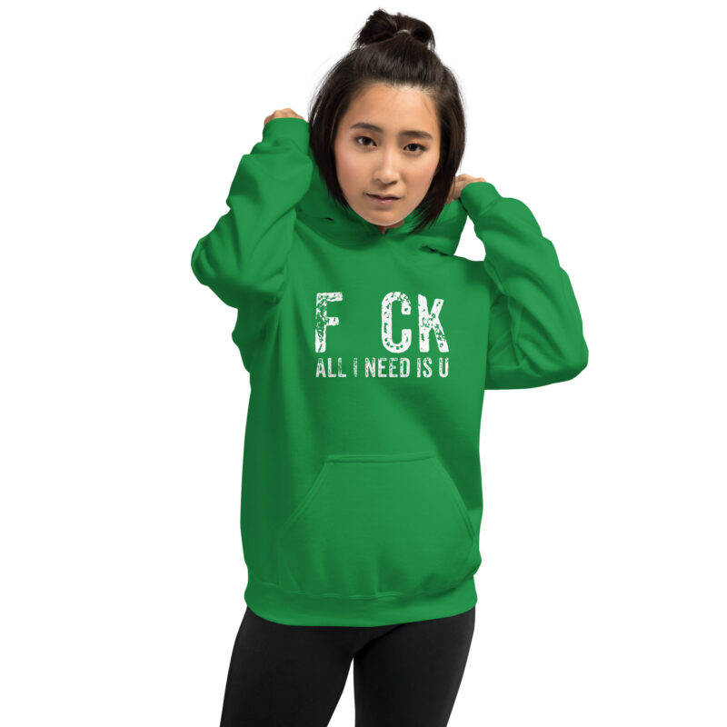 F_ck All I Need Is U Unisex-Hoodie – Hoodies – klamottn.de