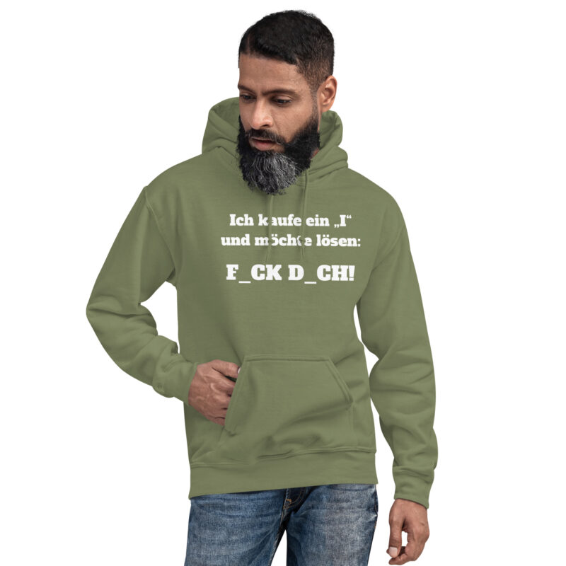 Ich kaufe ein „I“ und möchte lösen: F.ck D.ch Unisex-Hoodie