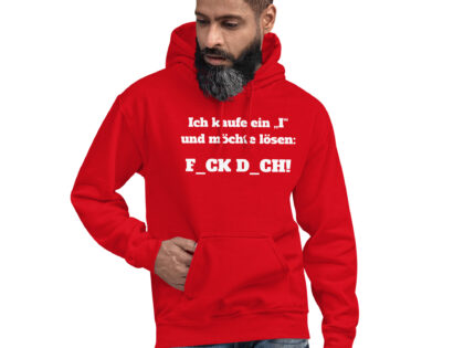 Ich kaufe ein „I“ und möchte lösen: F.ck D.ch Unisex-Hoodie – Hoodies – klamottn.de Ich kaufe ein „I“ und möchte lösen: F.ck D.ch Unisex-Hoodie – Hoodies – klamottn.de