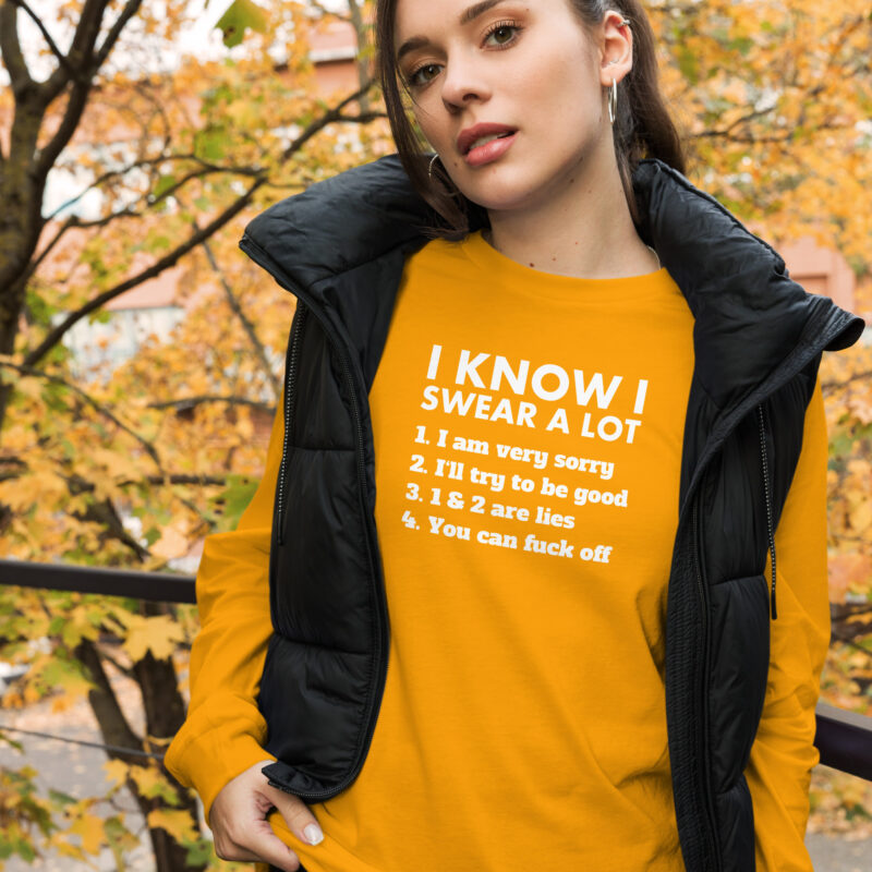 I know I swear a lot but you can fuck off Unisex-Langarmshirt