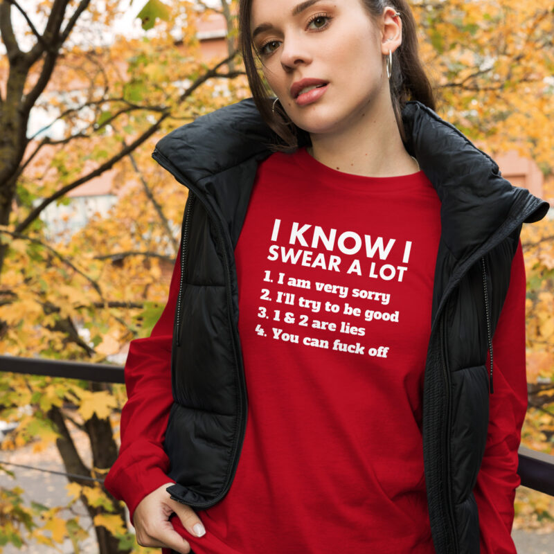 I know I swear a lot but you can fuck off Unisex-Langarmshirt