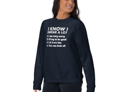 I know I swear a lot but you can fuck off Unisex-Sweatshirt – Sweatshirts – klamottn.de I know I swear a lot but you can fuck off Unisex-Sweatshirt – Sweatshirts – klamottn.de