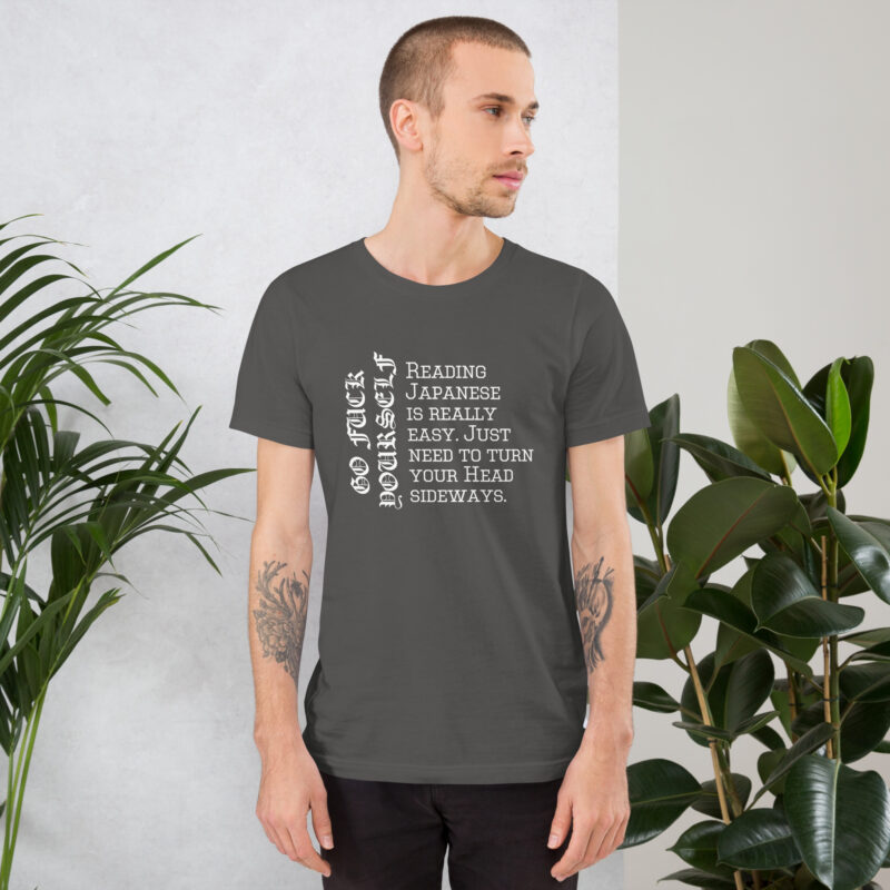 Reading Japanese is really easy. Just need to turn your head Unisex-T-Shirt
