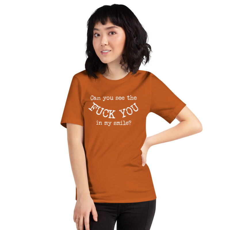 Can you see the Fuck You in my smile? Unisex-T-Shirt – T-Shirts – klamottn.de