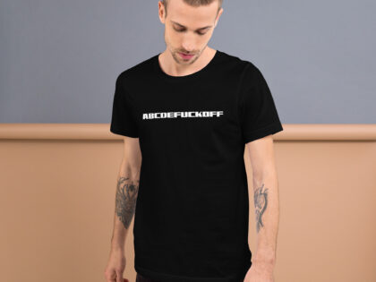 ABCDEFUCKOFF Alphabet Humor Unisex-T-Shirt – T-Shirts – klamottn.de ABCDEFUCKOFF Alphabet Humor Unisex-T-Shirt – T-Shirts – klamottn.de
