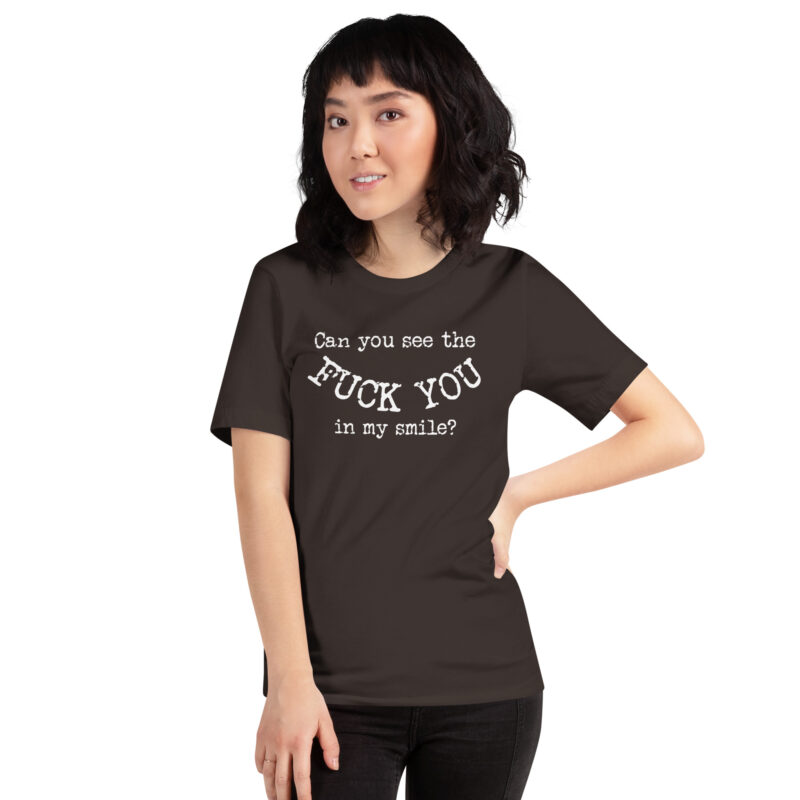 Can you see the Fuck You in my smile? Unisex-T-Shirt – T-Shirts – klamottn.de