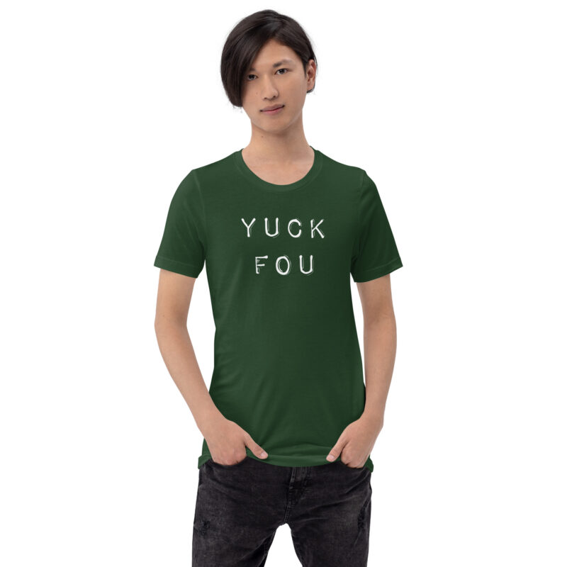 Yuck Fou – Fuck You – Buchstabendreher Wortspiel Unisex-T-Shirt