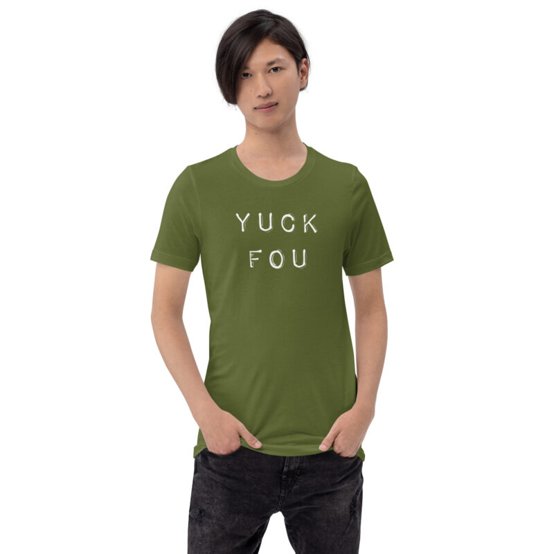 Yuck Fou – Fuck You Unisex-T-Shirt