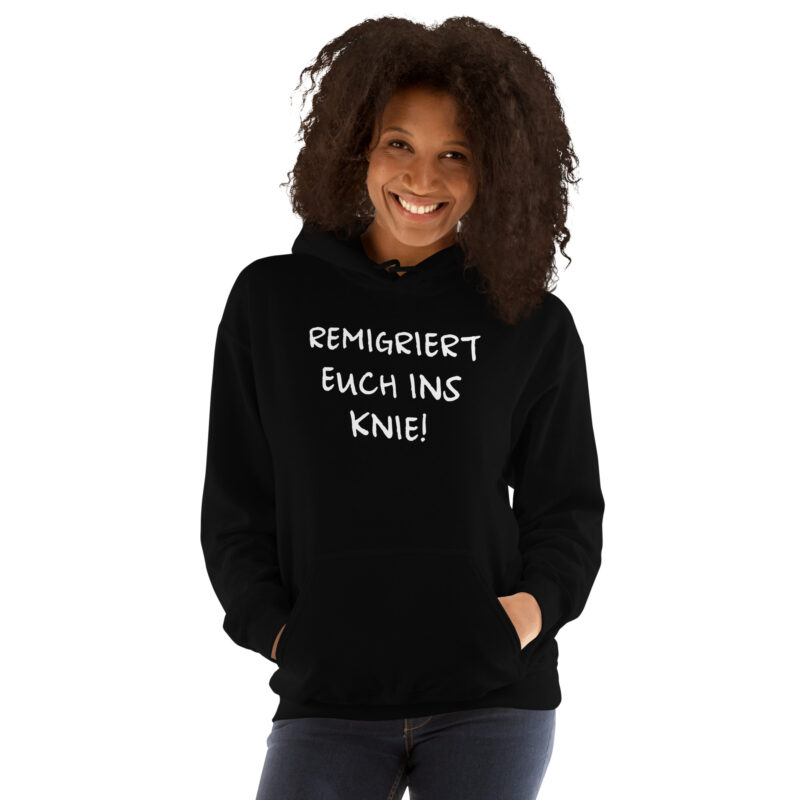 Remigriert euch ins Knie Unisex-Hoodie