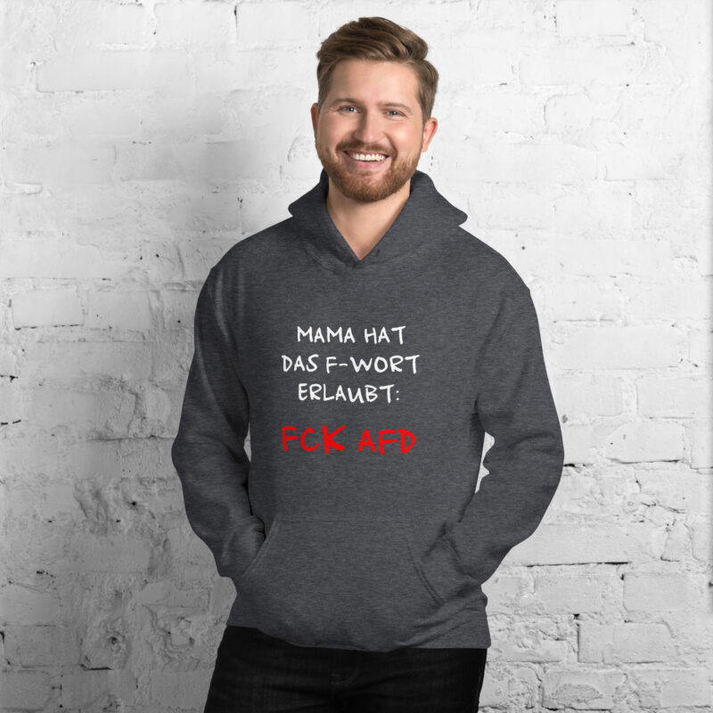 Mama hat das F-Wort erlaubt: FCK AFD Unisex-Hoodie – Hoodies – klamottn.de