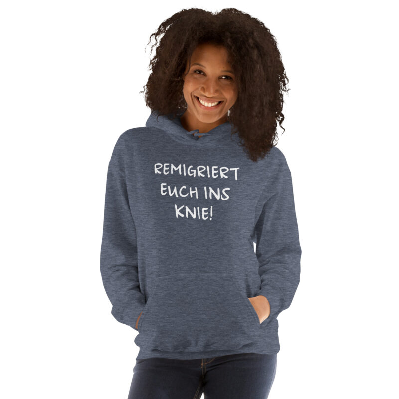 Remigriert euch ins Knie Unisex-Hoodie