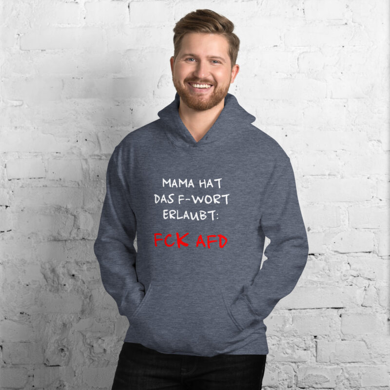 Mama hat das F-Wort erlaubt: FCK AFD Unisex-Hoodie – Hoodies – klamottn.de