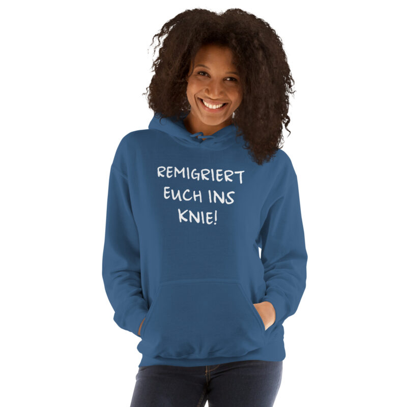 Remigriert euch ins Knie Unisex-Hoodie