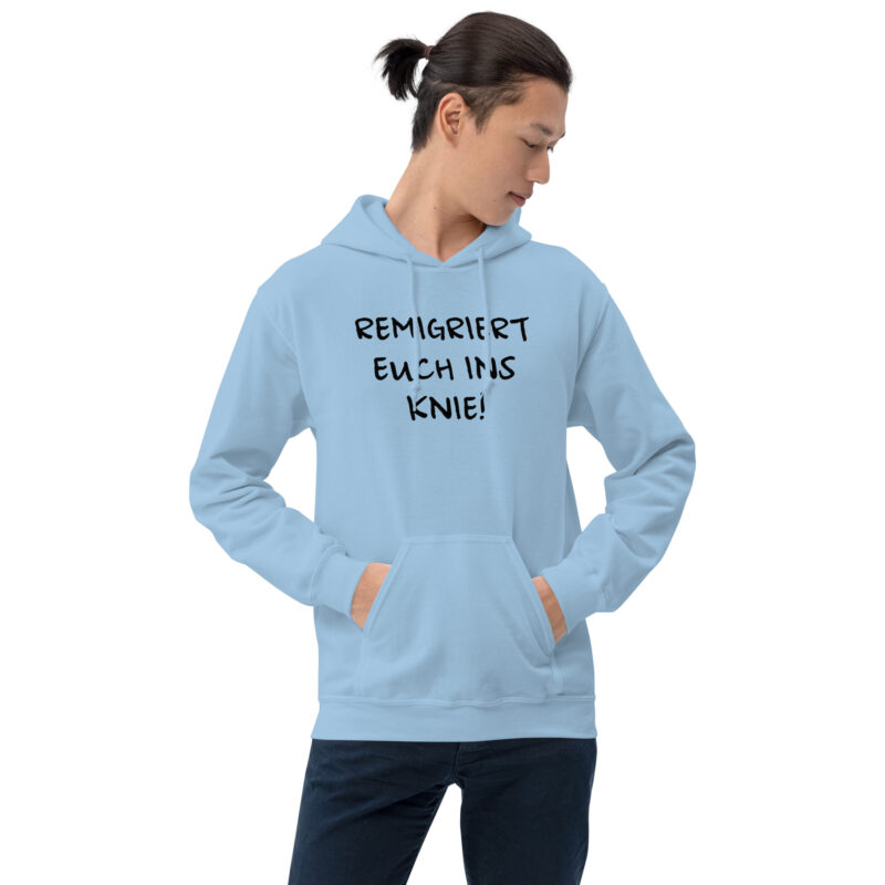 Remigriert euch ins Knie Unisex-Hoodie – Hoodies – klamottn.de