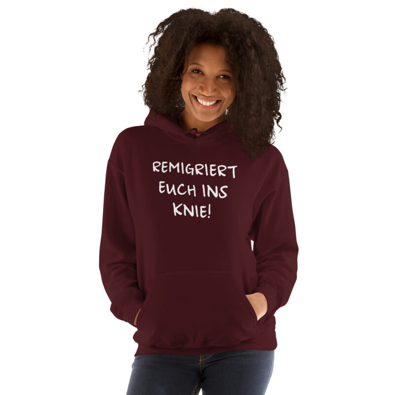 Remigriert euch ins Knie Unisex-Hoodie