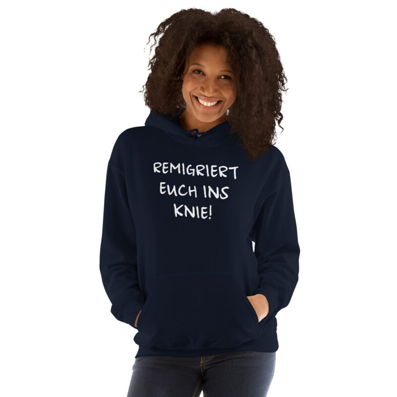 Remigriert euch ins Knie Unisex-Hoodie
