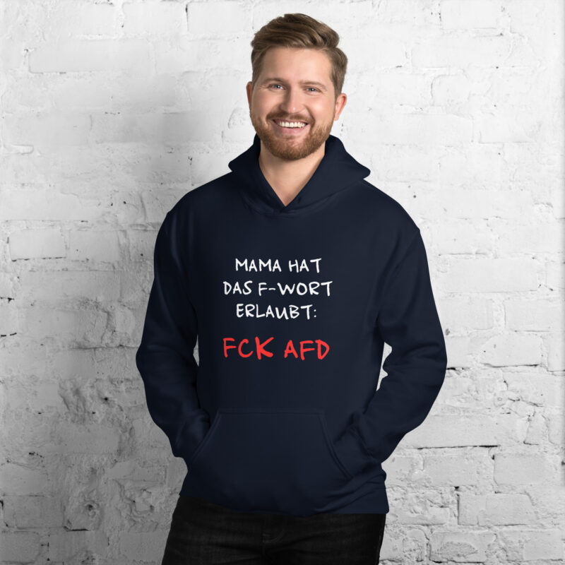 Mama hat das F-Wort erlaubt: FCK AFD Unisex-Hoodie – Hoodies – klamottn.de