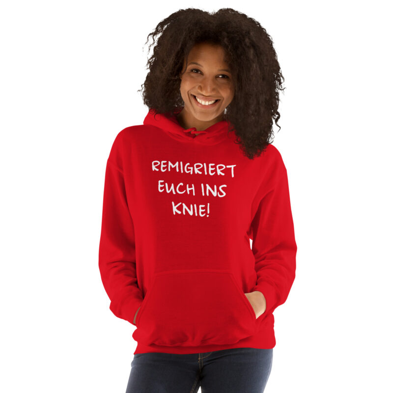 Remigriert euch ins Knie Unisex-Hoodie