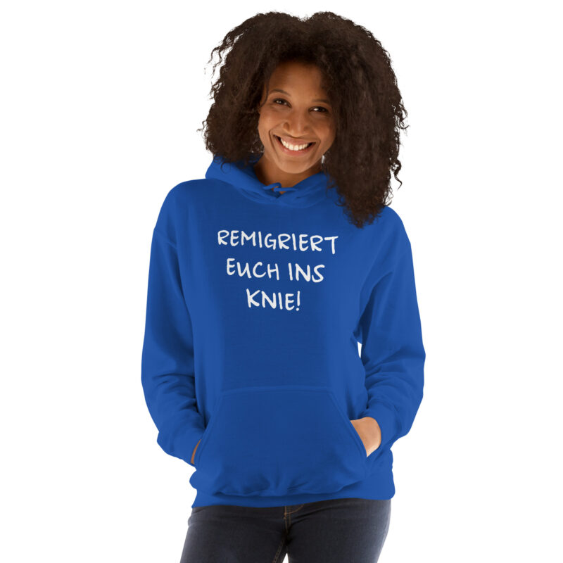 Remigriert euch ins Knie Unisex-Hoodie