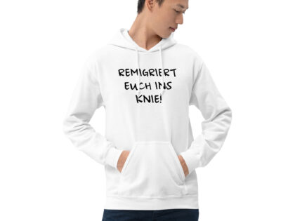 Remigriert euch ins Knie Unisex-Hoodie – Hoodies – klamottn.de Remigriert euch ins Knie Unisex-Hoodie – Hoodies – klamottn.de