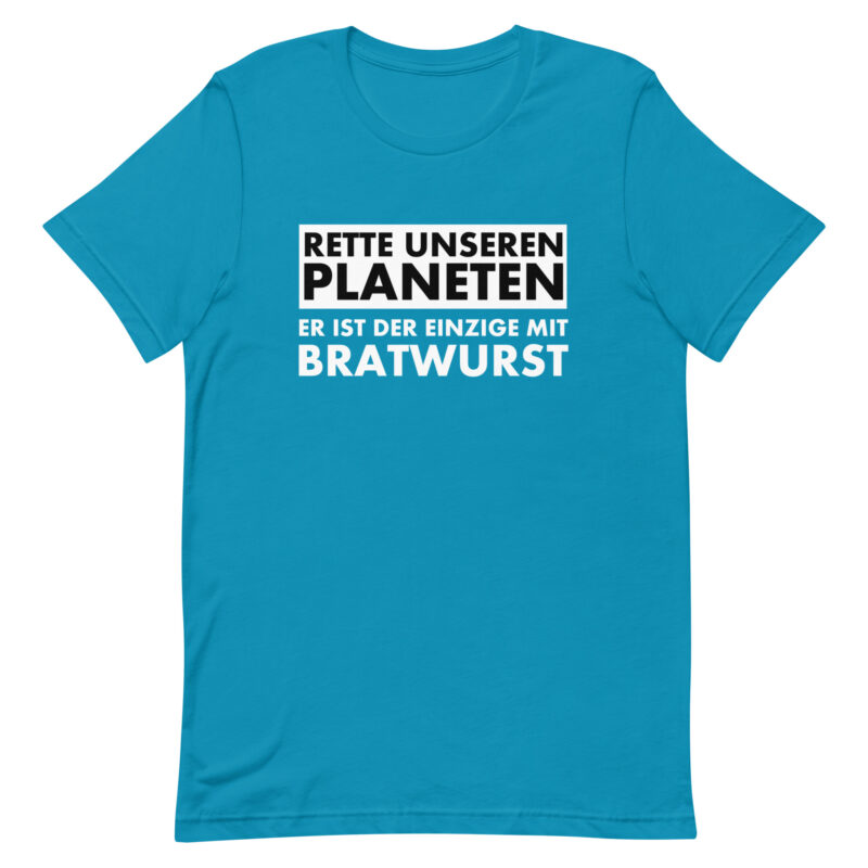 Rette unseren Planeten. Er ist der Einzige mit Bratwurst Unisex-T-Shirt – T-Shirts – klamottn.de
