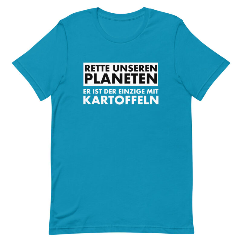 Rette unseren Planeten. Er ist der Einzige mit Kartoffeln Unisex-T-Shirt – T-Shirts – klamottn.de