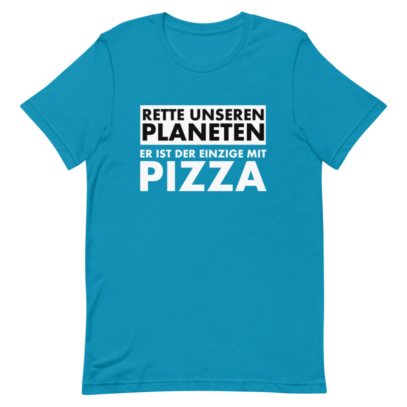 Rette unseren Planeten. Er ist der Einzige mit Pizza Unisex-T-Shirt – T-Shirts – klamottn.de
