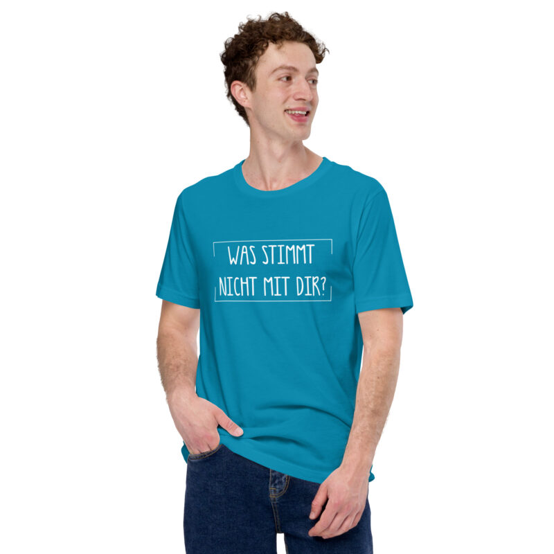 Was stimmt nicht mit dir? Unisex-T-Shirt