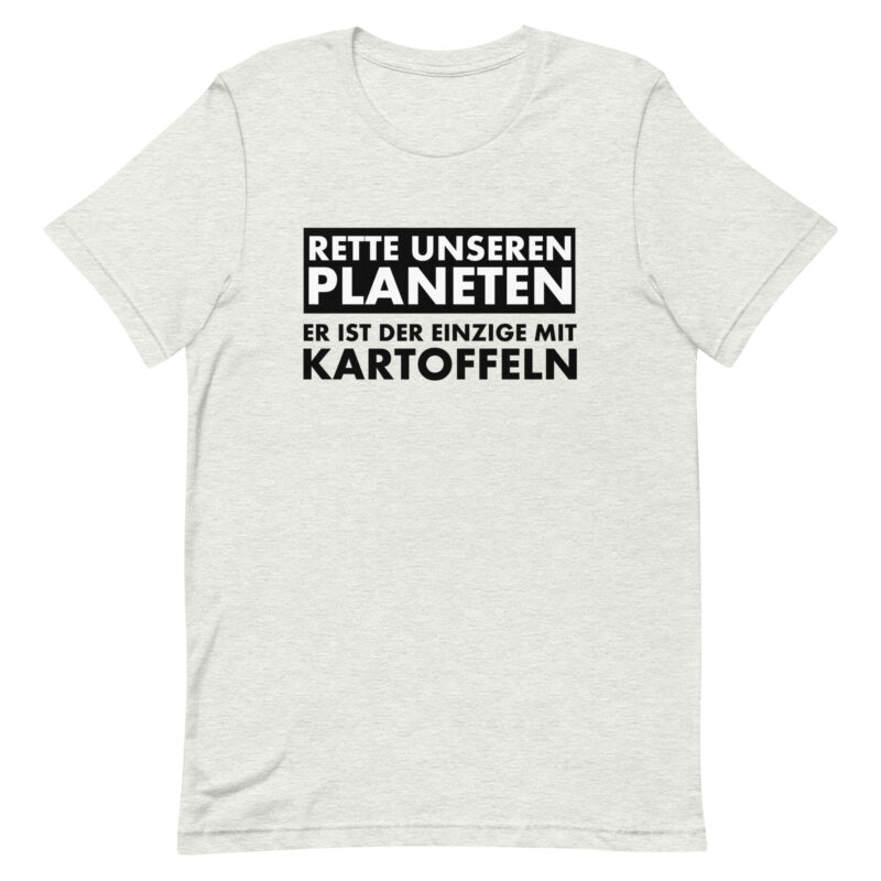 Rette unseren Planeten. Er ist der Einzige mit Kartoffeln Unisex-T-Shirt – T-Shirts – klamottn.de
