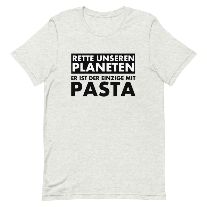 Rette unseren Planeten. Er ist der Einzige mit Pasta Unisex-T-Shirt – T-Shirts – klamottn.de