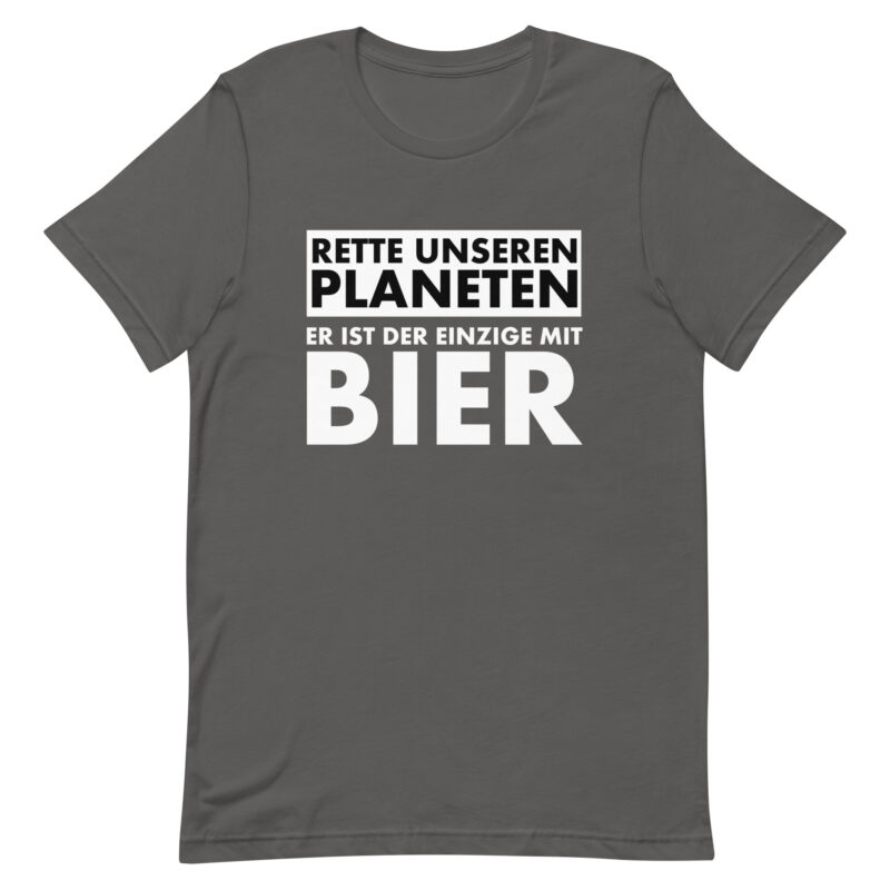 Rette unseren Planeten. Er ist der Einzige mit Bier Unisex-T-Shirt – T-Shirts – klamottn.de