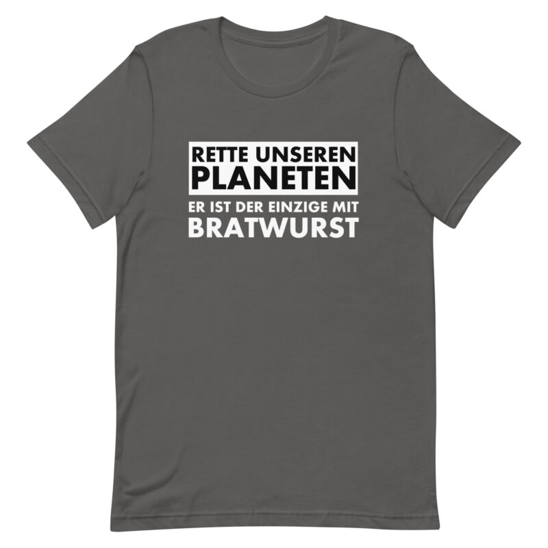 Rette unseren Planeten. Er ist der Einzige mit Bratwurst Unisex-T-Shirt – T-Shirts – klamottn.de