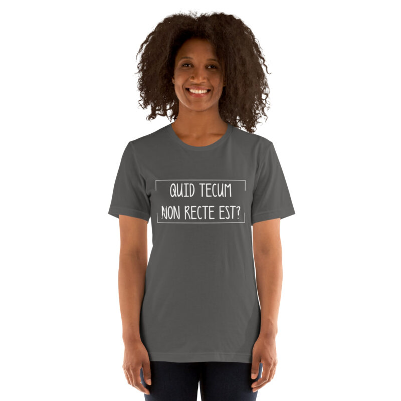 Quid Tecum Non recte est? Unisex-T-Shirt – T-Shirts – klamottn.de