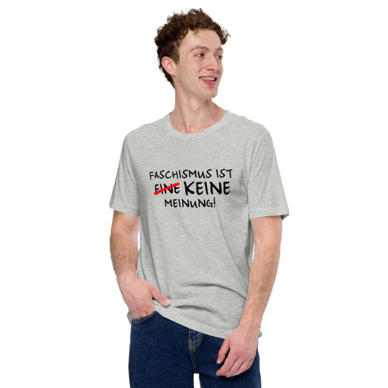 Faschismus ist keine Meinung Unisex-T-Shirt