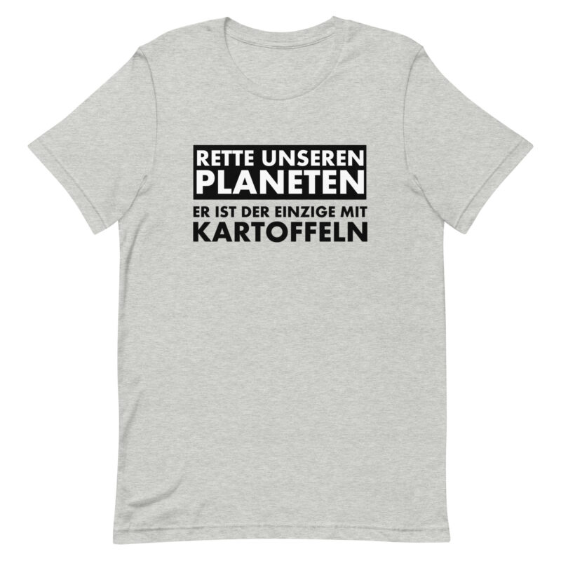 Rette unseren Planeten. Er ist der Einzige mit Kartoffeln Unisex-T-Shirt – T-Shirts – klamottn.de