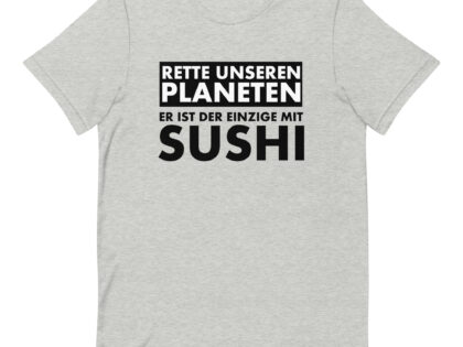 Rette unseren Planeten. Er ist der Einzige mit Sushi Unisex-T-Shirt – T-Shirts – klamottn.de Rette unseren Planeten. Er ist der Einzige mit Sushi Unisex-T-Shirt – T-Shirts – klamottn.de