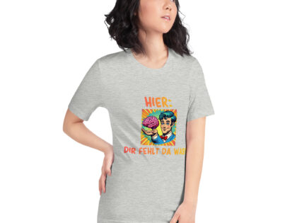 Hier, dir fehlt da was! Unisex-T-Shirt – T-Shirts – klamottn.de Hier, dir fehlt da was! Unisex-T-Shirt – T-Shirts – klamottn.de