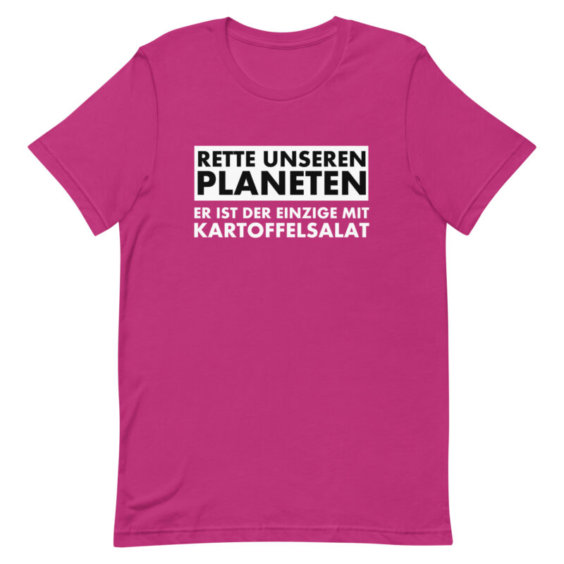 Save our planet. He is the only one with potato salad unisex t-shirt