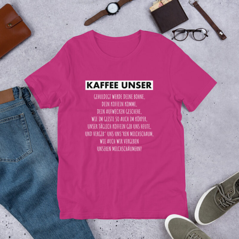 Kaffee Unser Unisex-T-Shirt