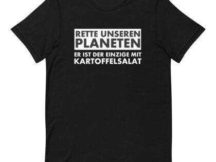 Rette unseren Planeten. Er ist der Einzige mit Kartoffelsalat Unisex-T-Shirt – T-Shirts – klamottn.de Rette unseren Planeten. Er ist der Einzige mit Kartoffelsalat Unisex-T-Shirt – T-Shirts – klamottn.de