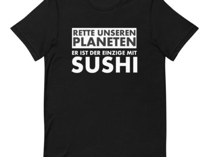 Rette unseren Planeten. Er ist der Einzige mit Sushi Unisex-T-Shirt – T-Shirts – klamottn.de Rette unseren Planeten. Er ist der Einzige mit Sushi Unisex-T-Shirt – T-Shirts – klamottn.de